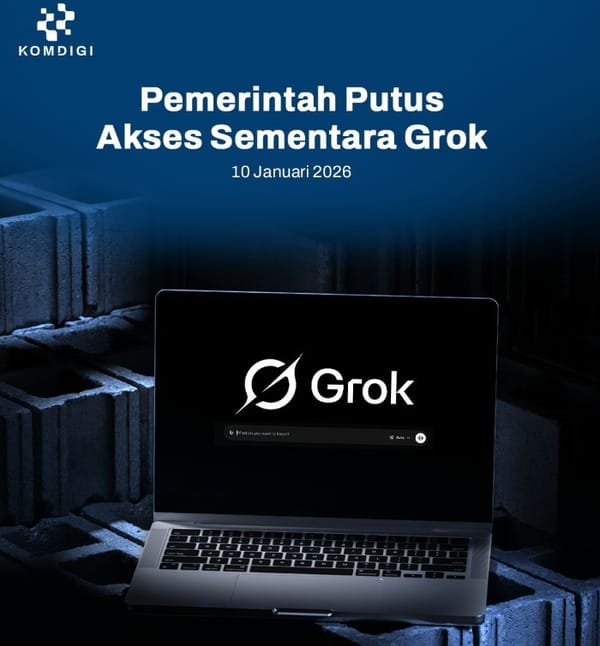 Sudah Tepat, Indonesia Negara Pelopor Blokir Grok, Pastikan Platform Aman di Ruang Digital