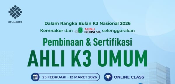 Kemnaker Buka Pelatihan Ahli K3 Umum : Gratis !!