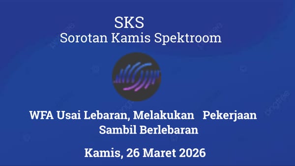 WFA Usai Lebaran, Melakukan Pekerjaan Sambil Berlebaran