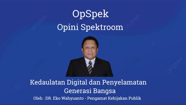 Kedaulatan Digital dan Penyelamatan Generasi Bangsa