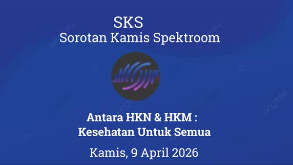 Antara HKN & HKM : Kesehatan Untuk Semua