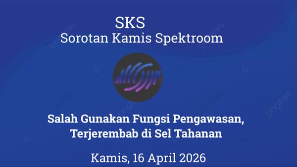 Salah Gunakan Fungsi Pengawasan, Terjerembab di Sel Tahanan
