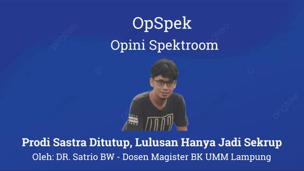 Prodi Sastra Ditutup, Lulusan Hanya Jadi Sekrup