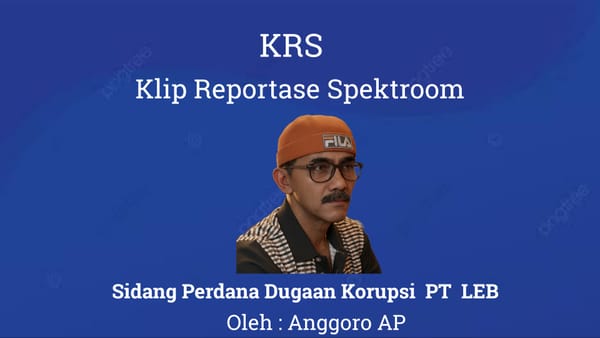 Sidang Perdana Dugaan Korupsi  PT  LEB