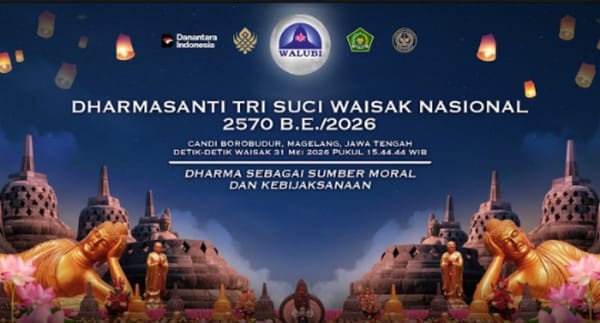 Puncak Peringatan Hari Tri Suci Waisak 2570 B.E. / 2026 :  "Dharma Sebagai Sumber Moral dan Kebijaksanaan, Cinta Kasih Sumber Perdamaian Dunia"