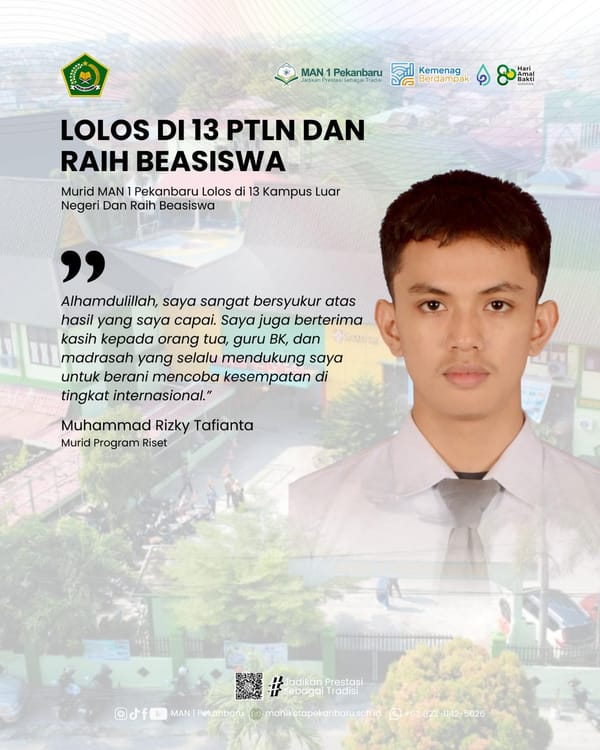 Tembus 13 Kampus Dunia, Siswa MAN 1 Pekanbaru Buktikan Mimpi Besar Bisa Diraih dari Madrasah