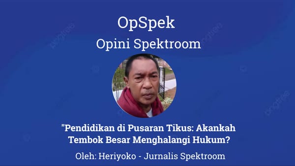 Pendidikan di Pusaran Tikus: Akankah Tembok Besar Menghalangi Hukum?
