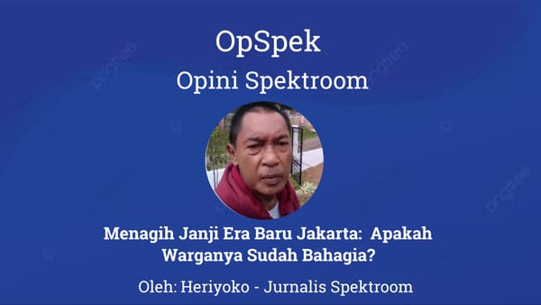 Menagih Janji 'Era Baru' Jakarta: Apakah Warganya Sudah Bahagia?