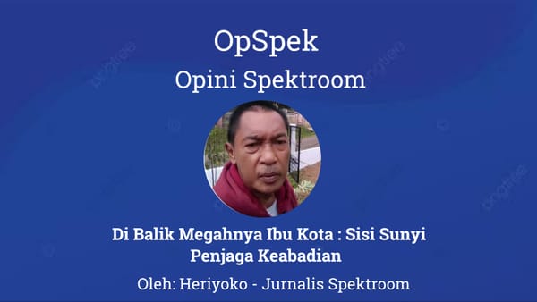 Di Balik Megahnya Ibu Kota : Sisi Sunyi Penjaga Keabadian
