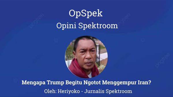 Mengapa Trump Begitu Ngotot Menggempur Iran?