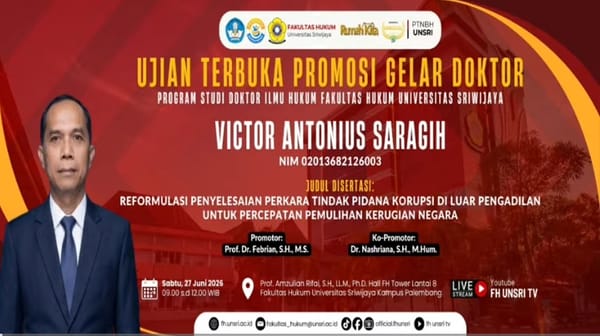 Victor Antonius Saragih Raih Gelar Doktor Ke 100,  Program Studi Ilmu Hukum Unsri Palembang