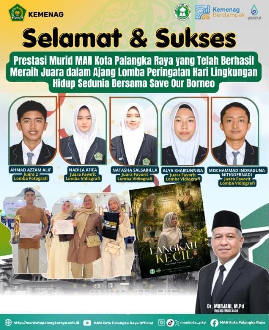 Peduli Masa Depan Borneo, Murid MAN Kota Palangka Raya Borong Prestasi di Hari Lingkungan Hidup Sedunia