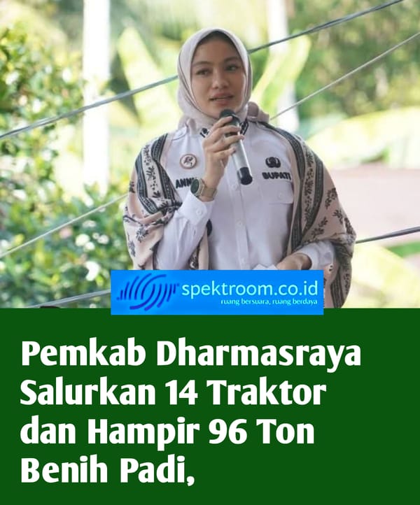 Pemkab Dharmasraya Salurkan 14 Traktor dan 95 Ton Benih Padi, Perkuat Ketahanan Pangan