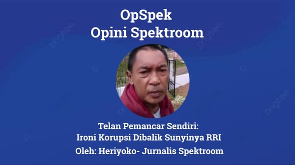 Telan Pemancar Sendiri :
Ironi Korupsi Dibalik Sunyinya RRI