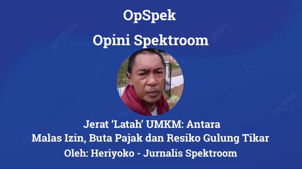 Jerat ‘Latah’ UMKM: Antara Malas Izin, Buta Pajak, dan Resiko Gulung Tikar
