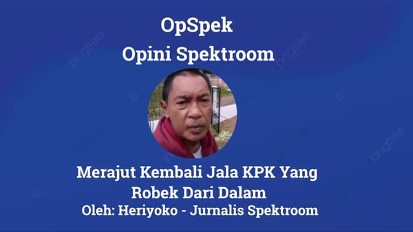 Merajut Kembali Jala KPK yang Robek dari Dalam