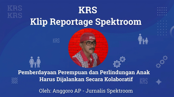 Pemberdayaan Perempuan dan Perlindungan Anak Harus Dijalankan Secara Kolaboratif