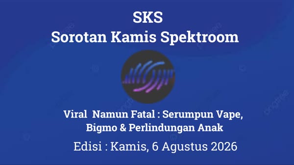 Viral  Namun Fatal : Serumpun Vape, Bigmo & Perlindungan Anak