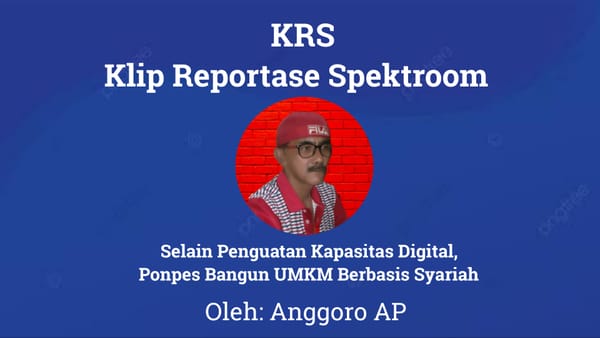 Selain Penguatan Kapasitas Digital, Ponpes Bangun UMKM Berbasis Syariah
