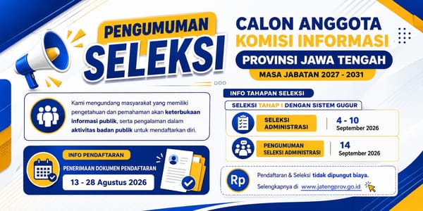 Pendaftaran Calon Anggota Komisi Informasi Jateng 13 - 28 Agustus 2026