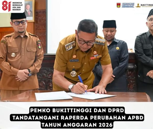 Pemko Bukittinggi dan DPRD Tandatangani Raperda Perubahan APBD Tahun Anggaran 2026