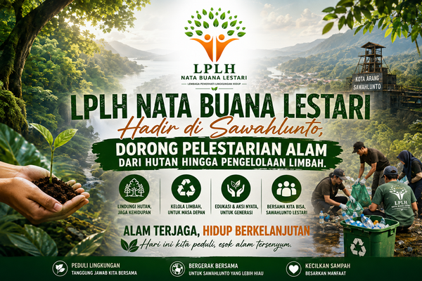 LPLH Nata Buana Lestari Hadir di Sawahlunto, Dorong Pelestarian Alam dari Hutan hingga Pengelolaan Limbah