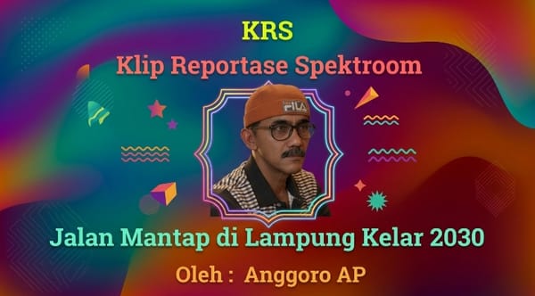 Jalan Mantap di Lampung Kelar 2030