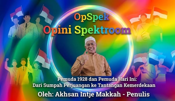 Pemuda 1928 dan Pemuda Hari Ini: Dari Sumpah Perjuangan ke Tantangan Kemerdekaan