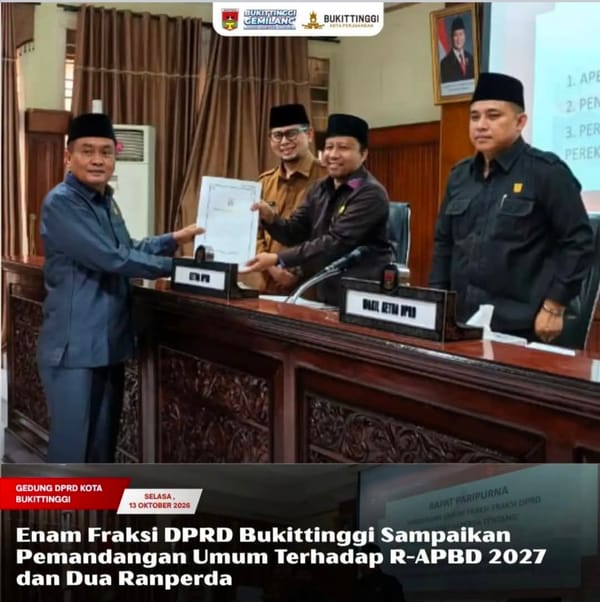 Enam Fraksi DPRD Bukittinggi Sampaikan Pemandangan Umum R-APBD 2027 dan 2 Ranperda